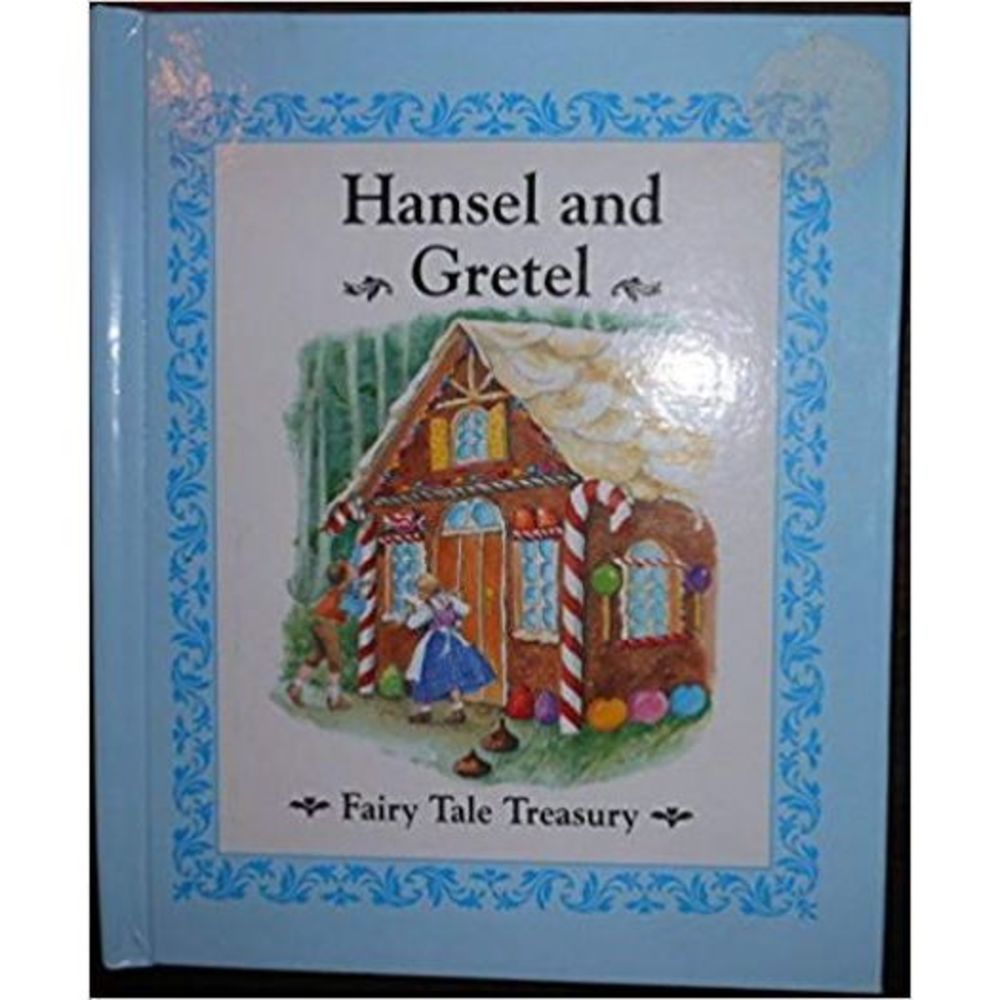 Hansel and Gretel (Fairy Tale Treasury) Jane Jerrard and Susan Spellman